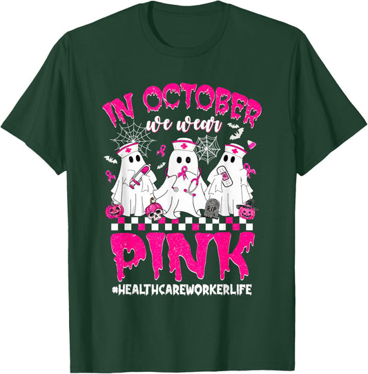 In October We Wear Pink Healthcare Worker Breast Cancer T-Shirt - T-Shirt | Forest