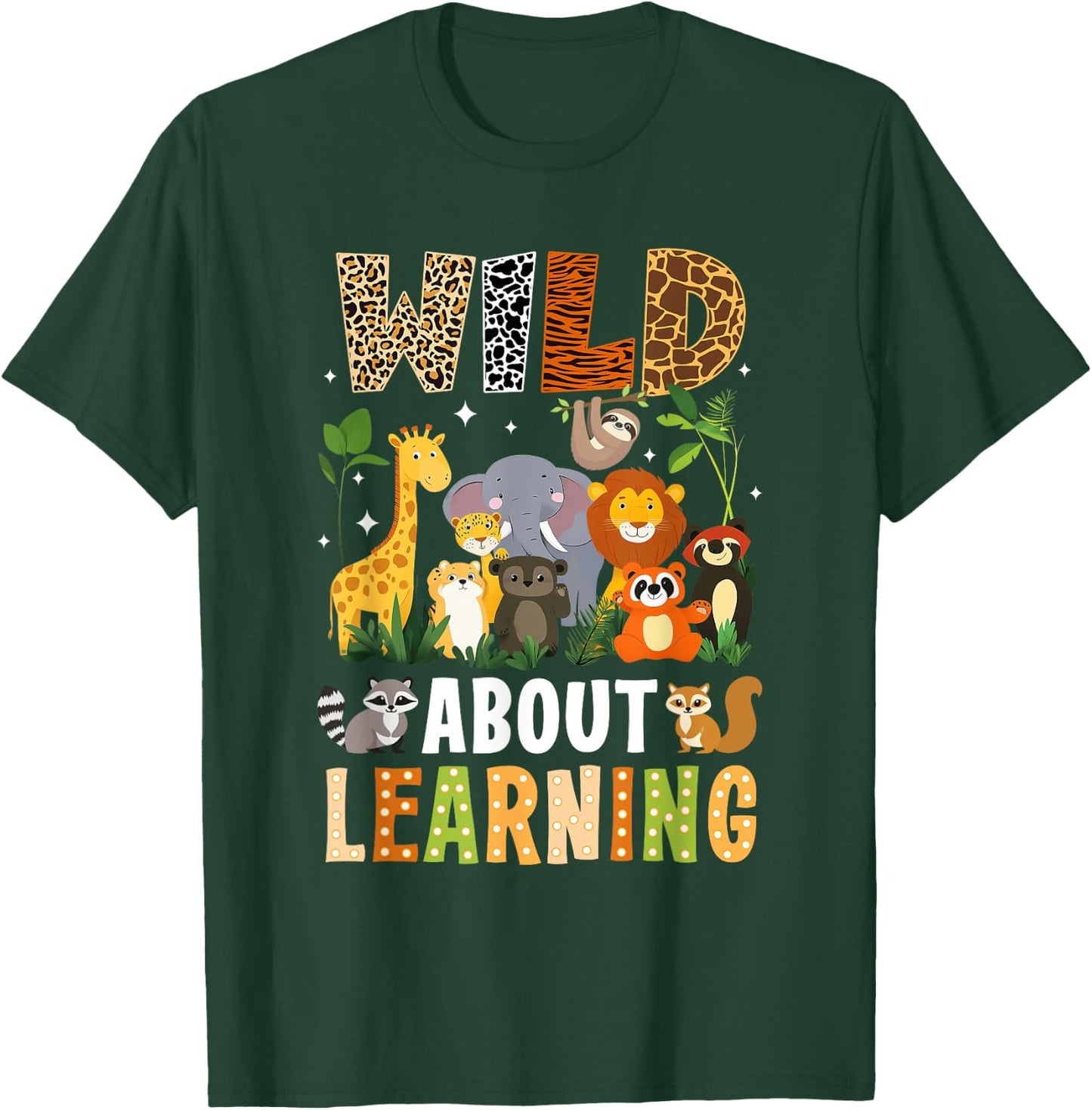 Wild About Learning Funny Back To School For Students T-Shirt - T-Shirt | Forest