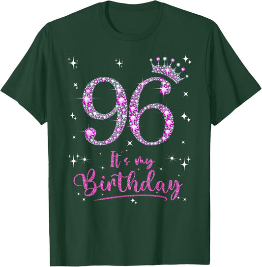 96 It's My Birthday 96 Years Old 96th Birthday Women Gift T-Shirt - T-Shirt | Forest