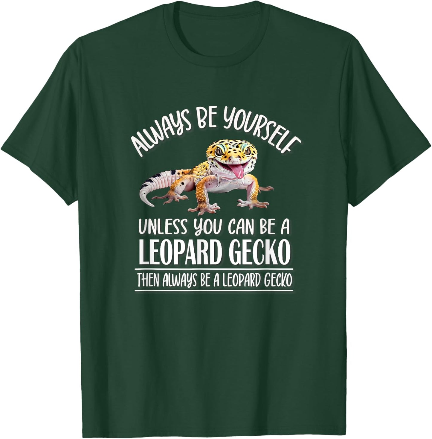 Reptile Happy Be Yourself Leopard Gecko Lover T-Shirt - T-Shirt | Forest