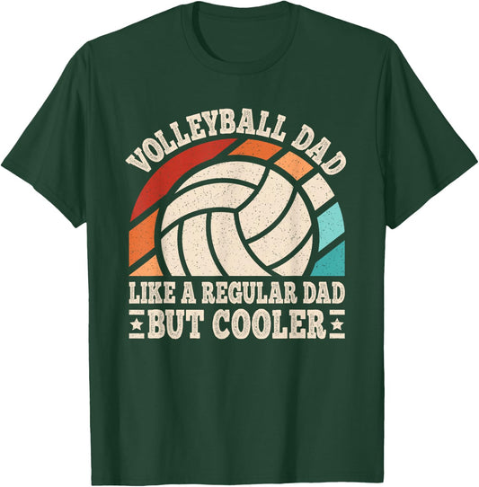 Volleyball Dad Like A Regular Dad But Cooler Volleyball Men T-Shirt - T-Shirt | Forest