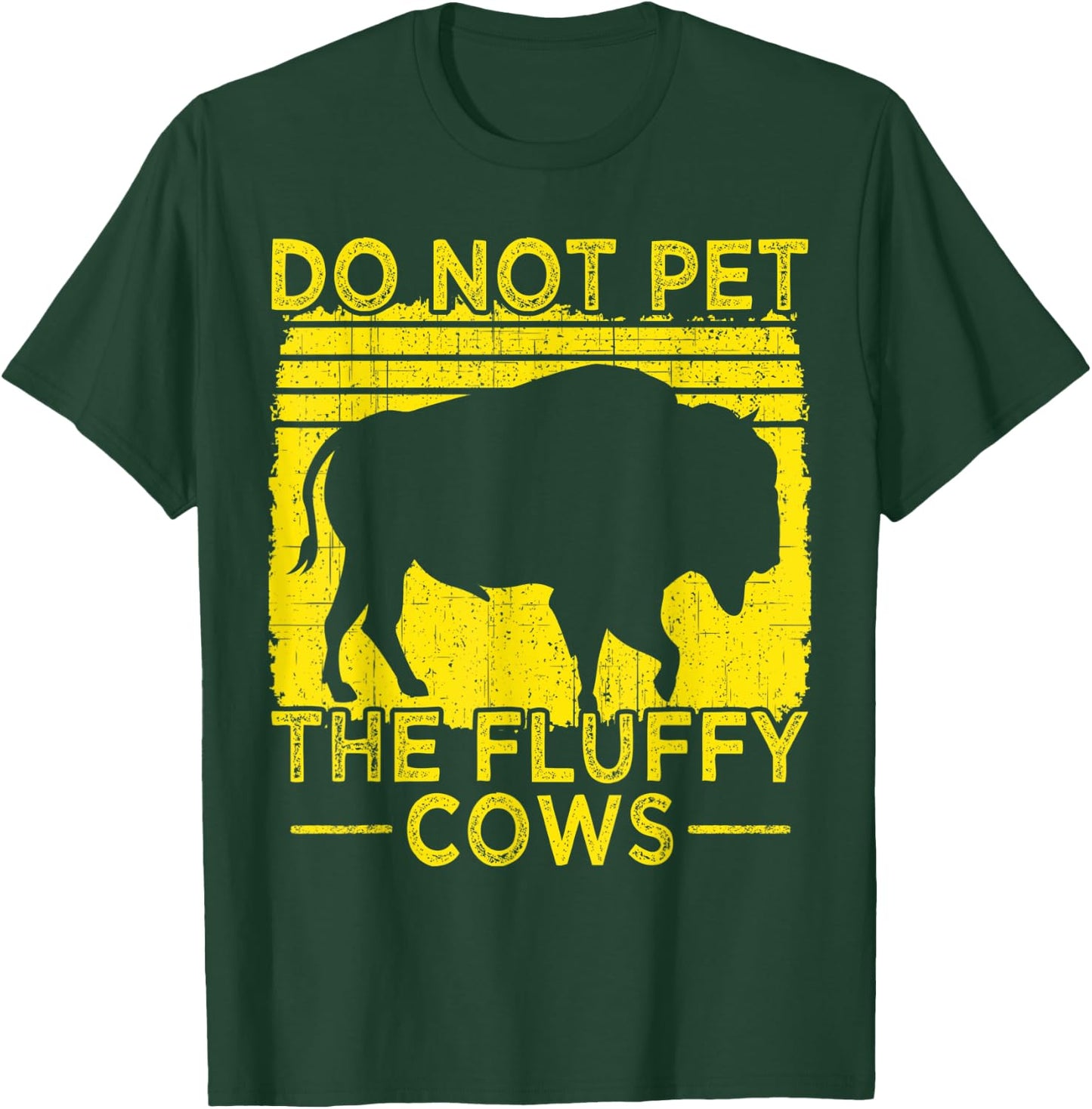 Do Not Pet The Fluffy Cows, Bison Retro Vintage T-Shirt - T-Shirt | Forest