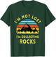 I'm Not Lost I'm Collecting Rocks - Geology Geologist Geode T-Shirt - T-Shirt | Forest