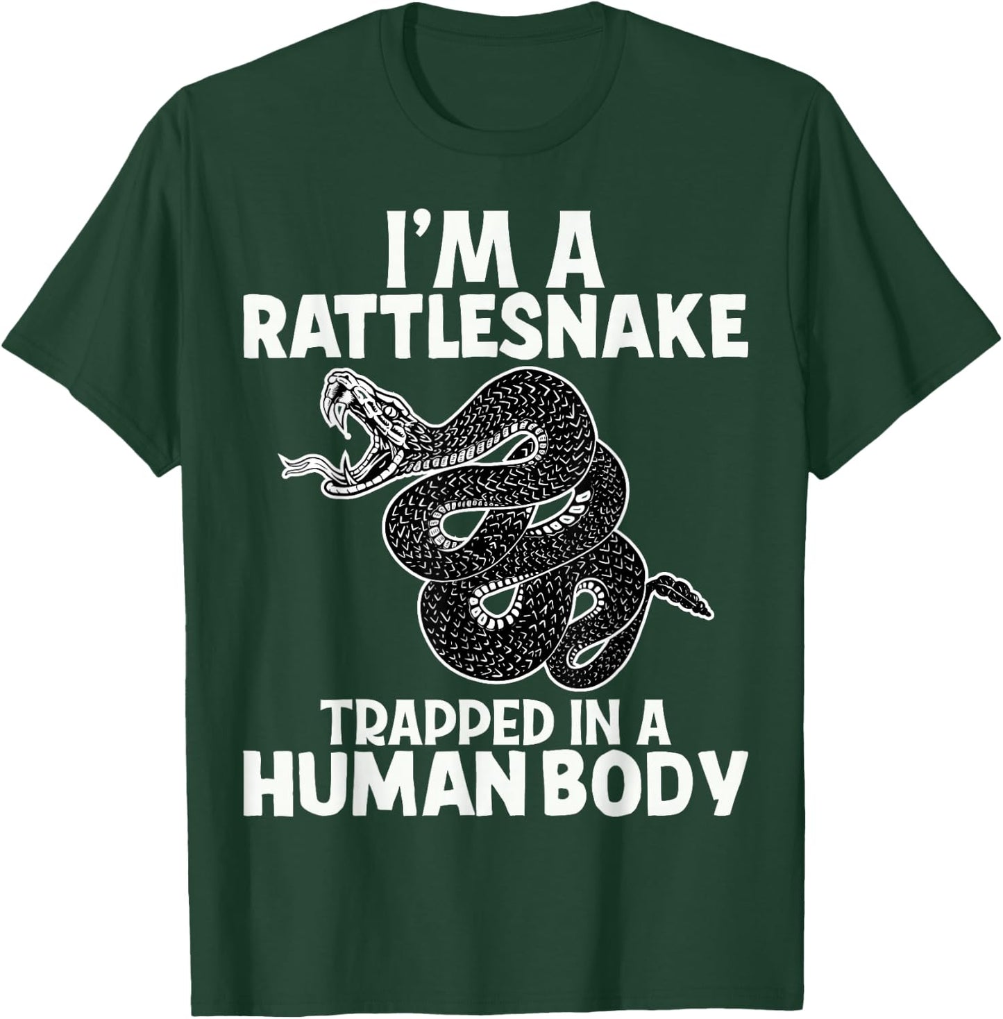 I'm A Rattlesnake Rattlesnakes Funny Snake Lover Reptile T-Shirt - T-Shirt | Forest