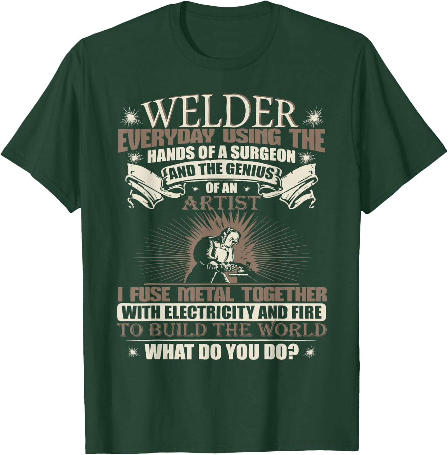 Fuse Metal together with Electricity and Fire Welding Shirts T-Shirt - T-Shirt | Forest