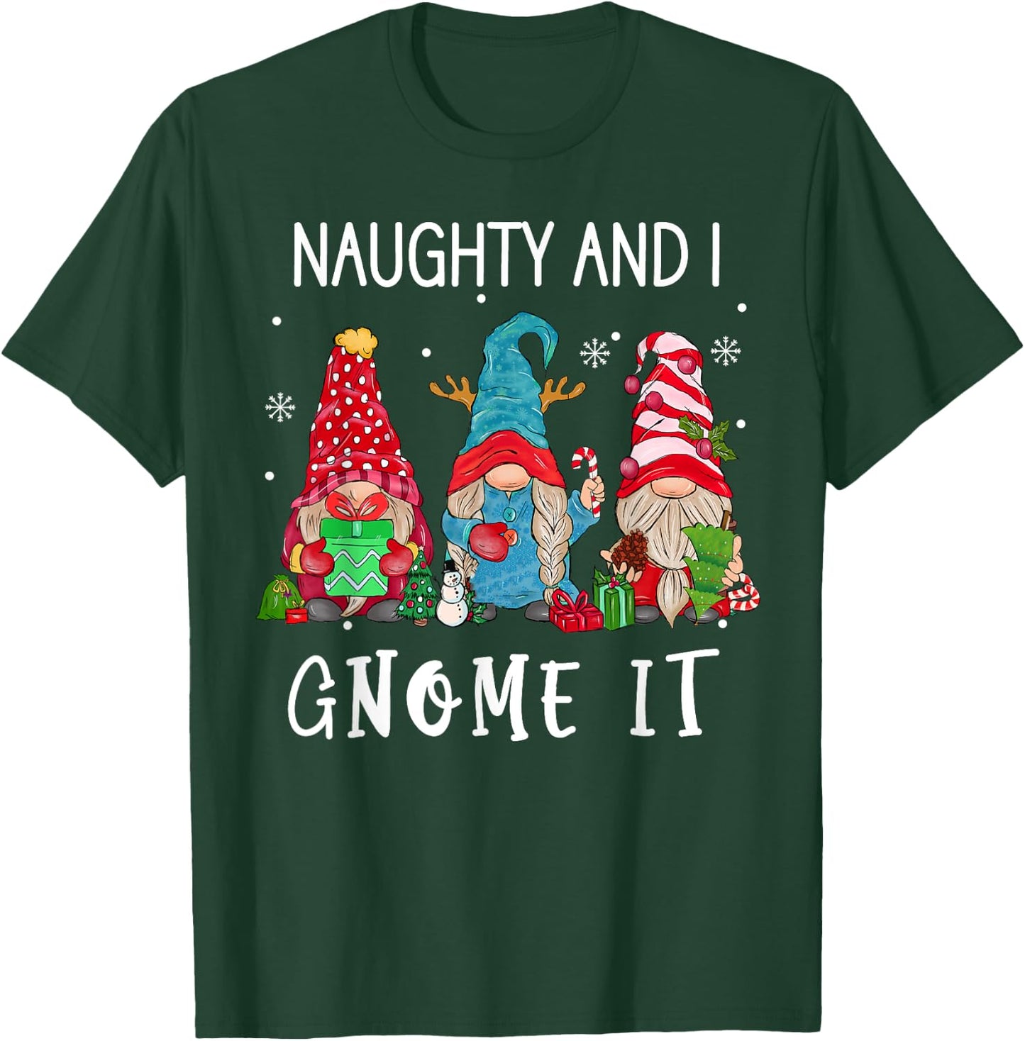 Christmas gnome family Naughty and I Gnome It women men kids T-Shirt - T-Shirt | Forest