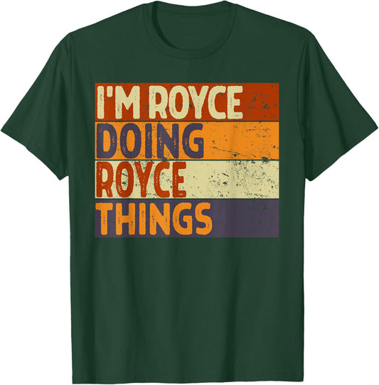 Retro I'm ROYCE Doing ROYCE Things Funny Birthday Joke T-Shirt - T-Shirt | Forest