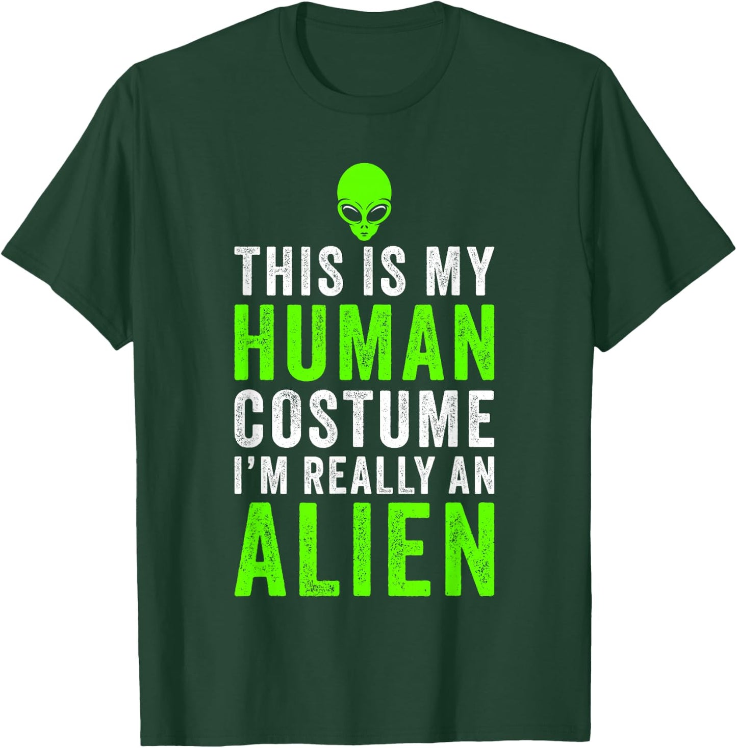 Alien Costume Halloween Funny T-Shirt - T-Shirt | Forest