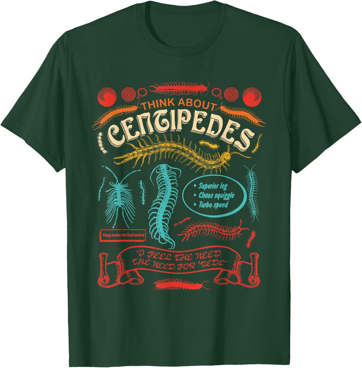 THINK ABOUT CENTIPEDES Superior leg Chaos squiggle Turbo T-Shirt - T-Shirt | Forest
