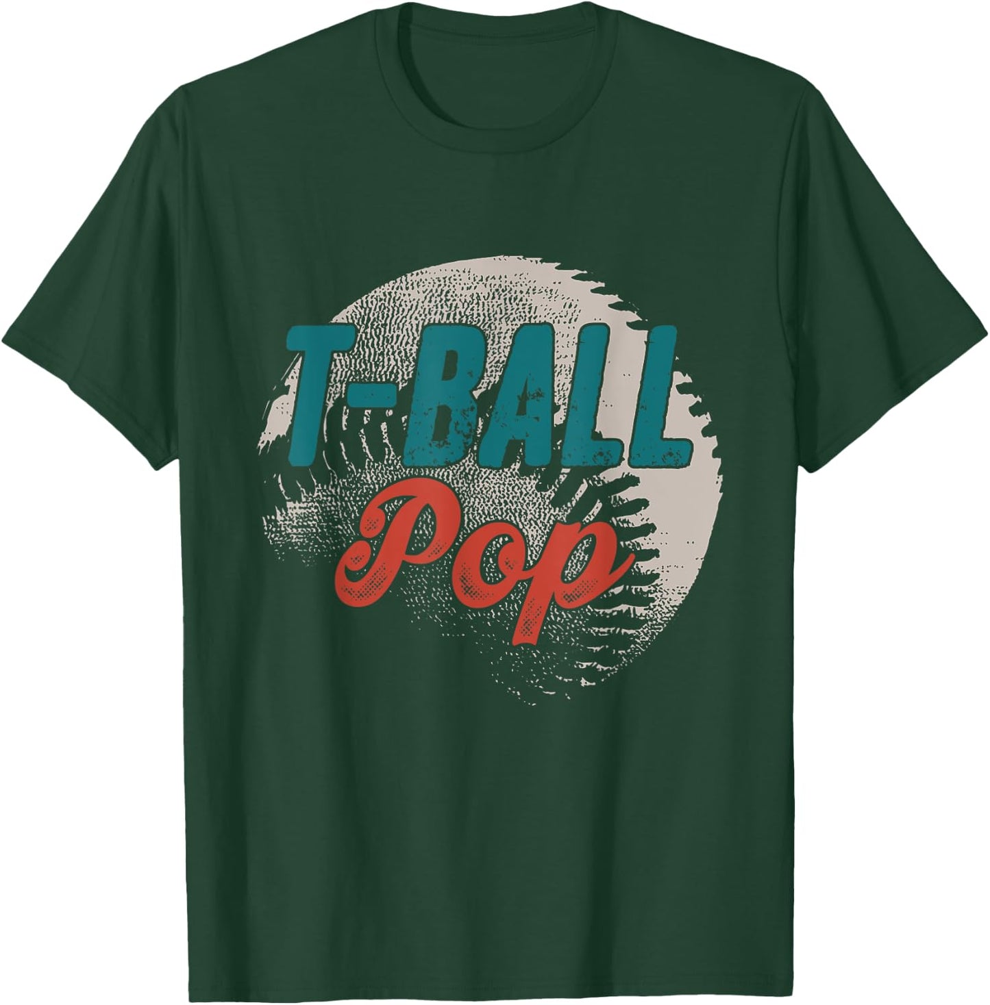 T-Ball Pop Baseball Father's Day Ball Dad Grandpa T-Shirt - T-Shirt | Forest
