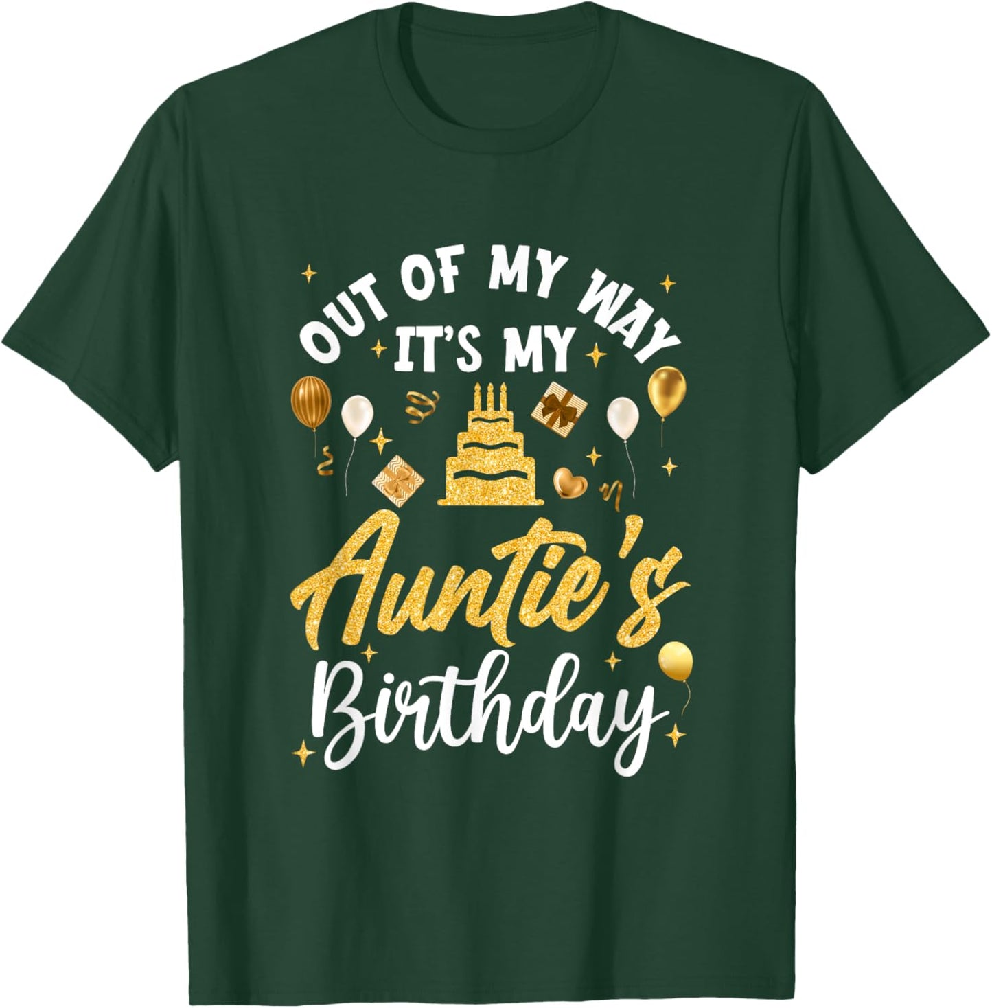 Out Of My Way It's My Auntie Birthday Party Matching T-Shirt - T-Shirt | Forest