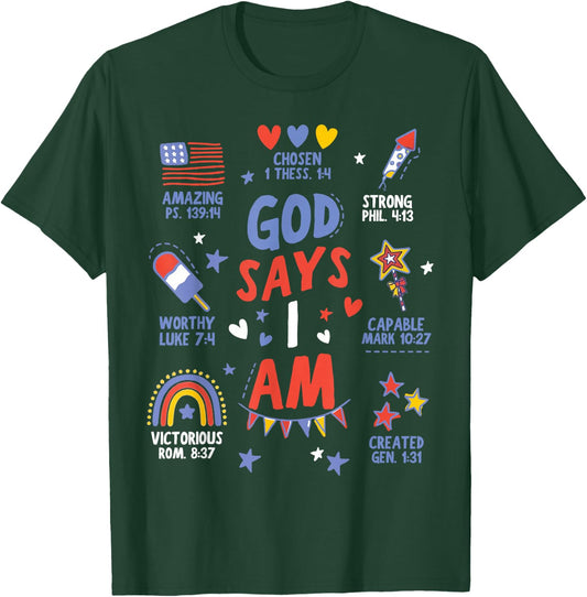 God Says I Am July 4th Christian Bible Verse Women Men Kids T-Shirt - T-Shirt | Forest