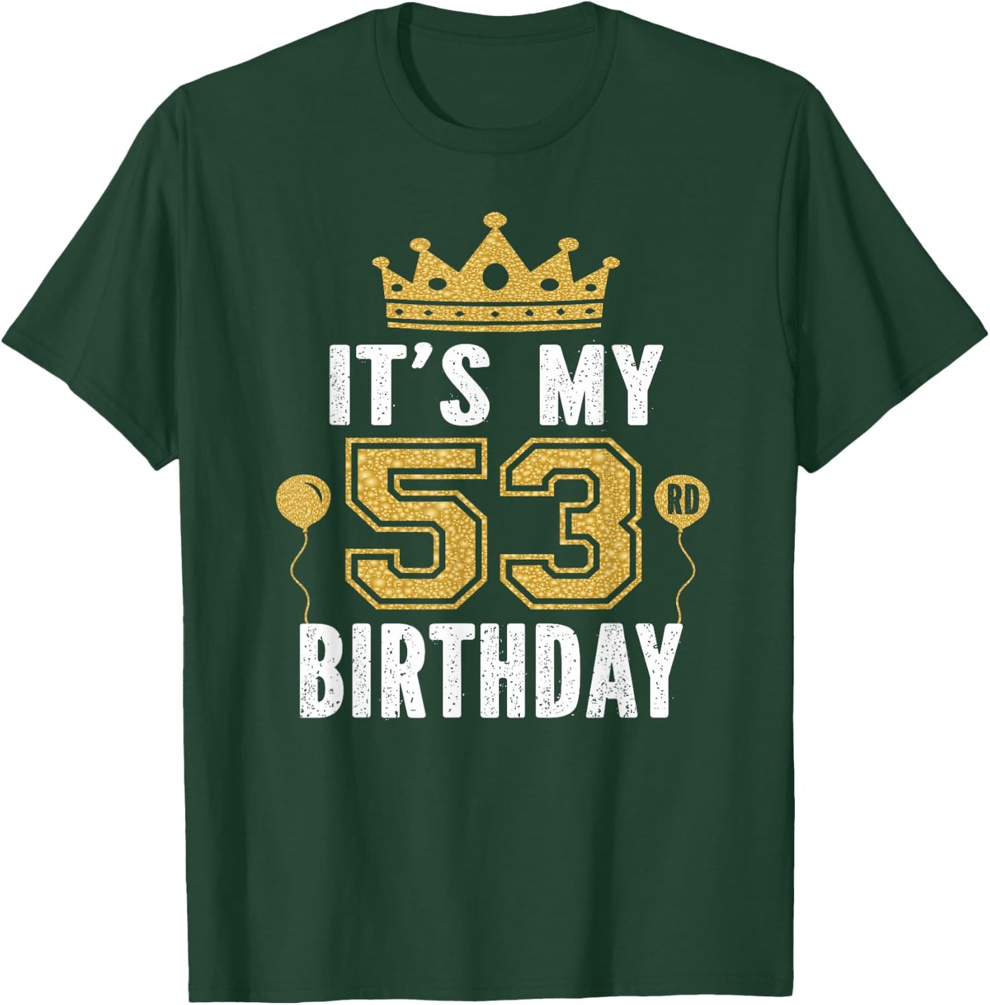 It's My 53rd Birthday Gift 53 Years Old Man And Woman T-Shirt - T-Shirt | Forest