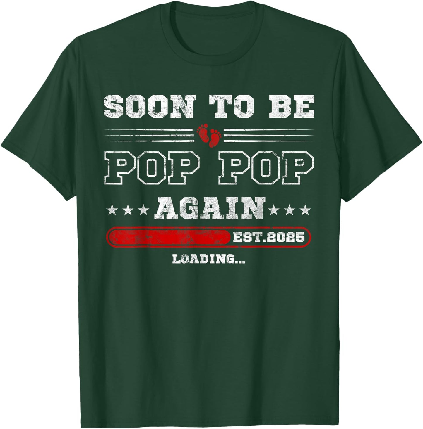 Soon to Be Pop Pop Again est. 2025 Loading Promoted Pops T-Shirt - T-Shirt | Forest