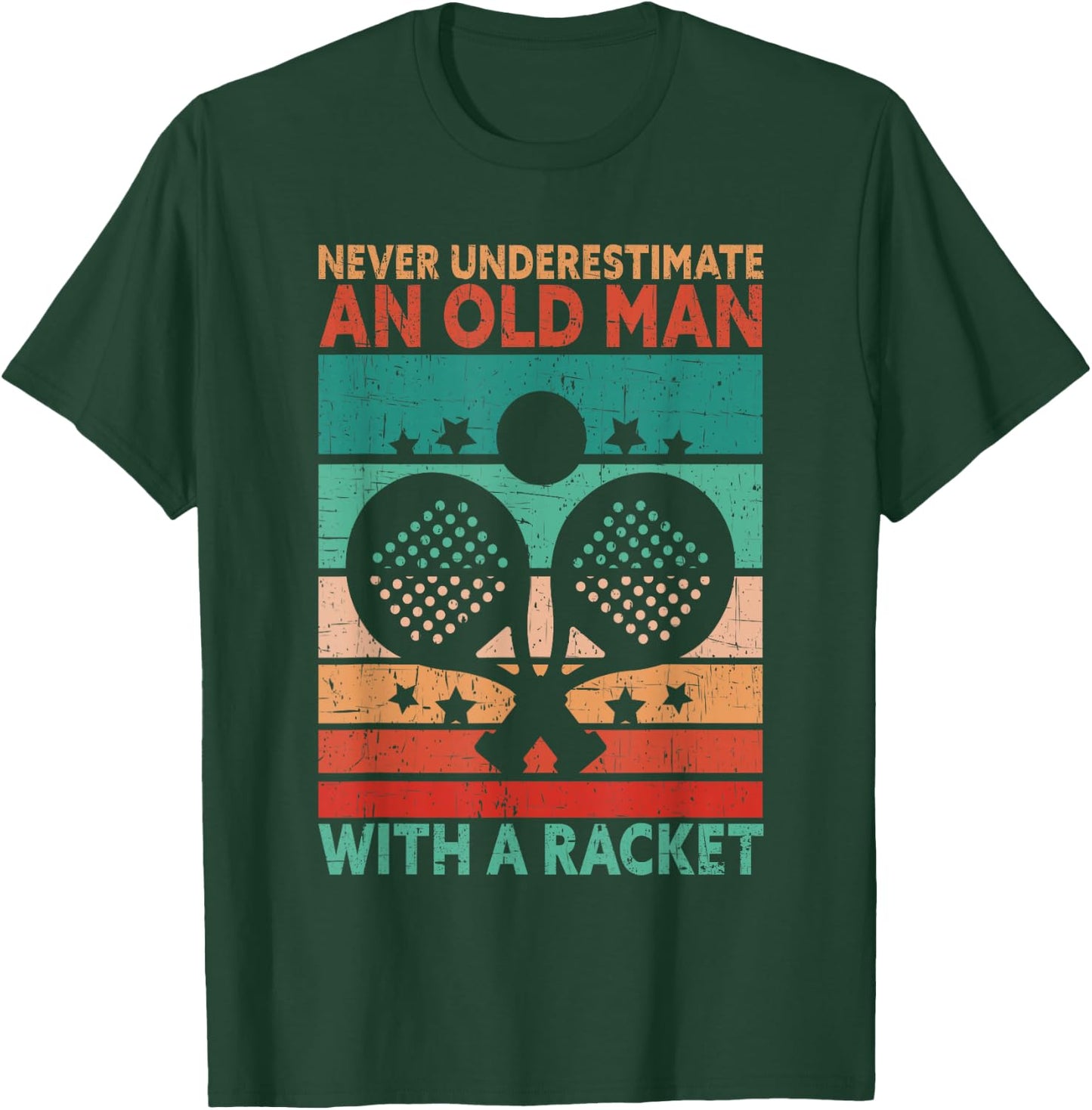 Never Underestimate An Old Man With A Racket Funny Padel T-Shirt - T-Shirt | Forest