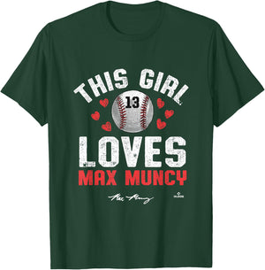 This Girl Loves Max Muncy Los Angeles MLBPA T-Shirt - T-Shirt | Forest