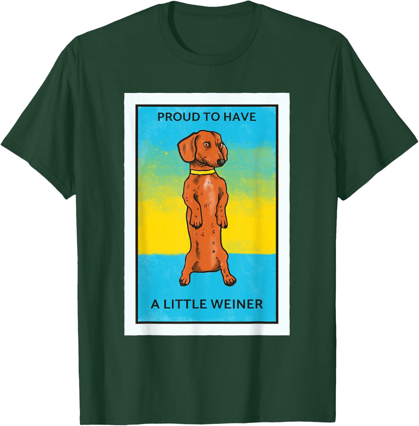 Proud To Have A Little Weiner Funny Dachshund Sausage Dog Women T-Shirt - T-Shirt | Forest