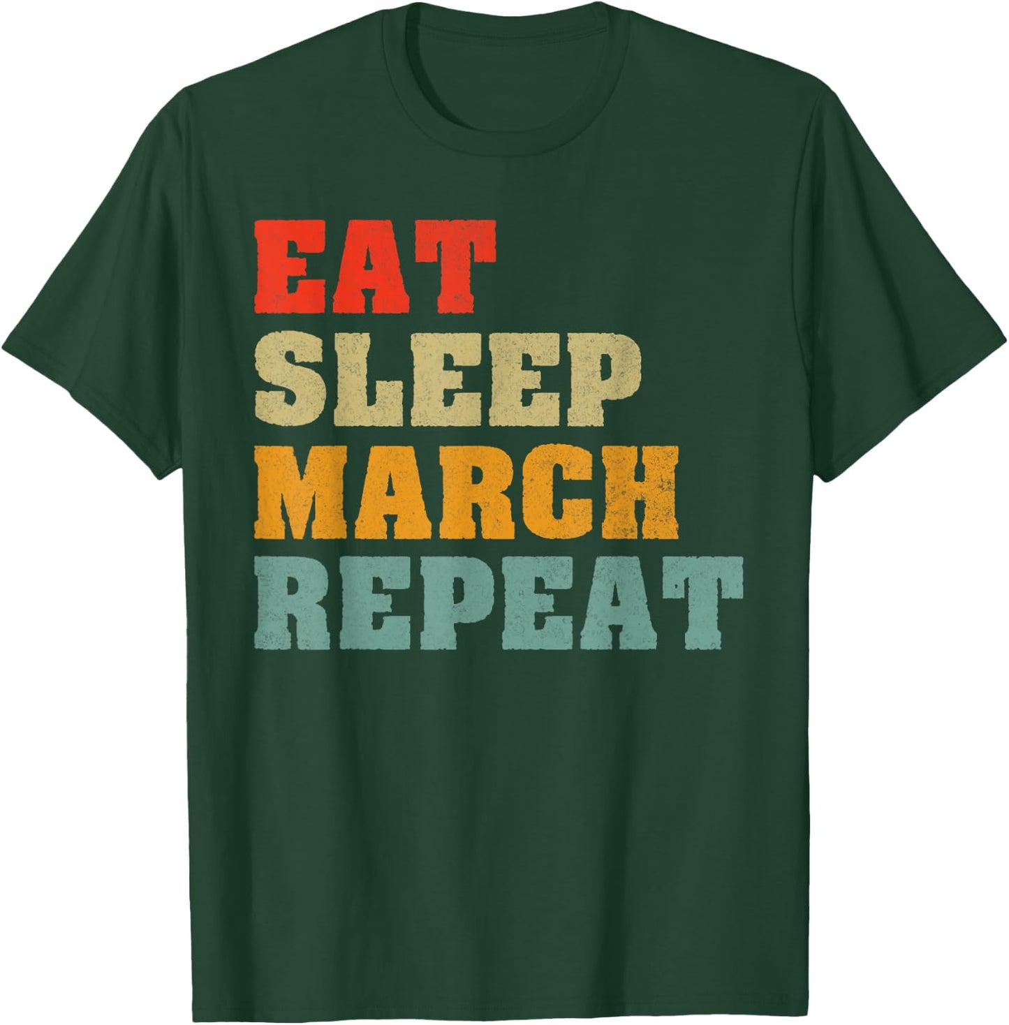 Eat Sleep March Repeat Band Camp T-Shirt - T-Shirt | Forest