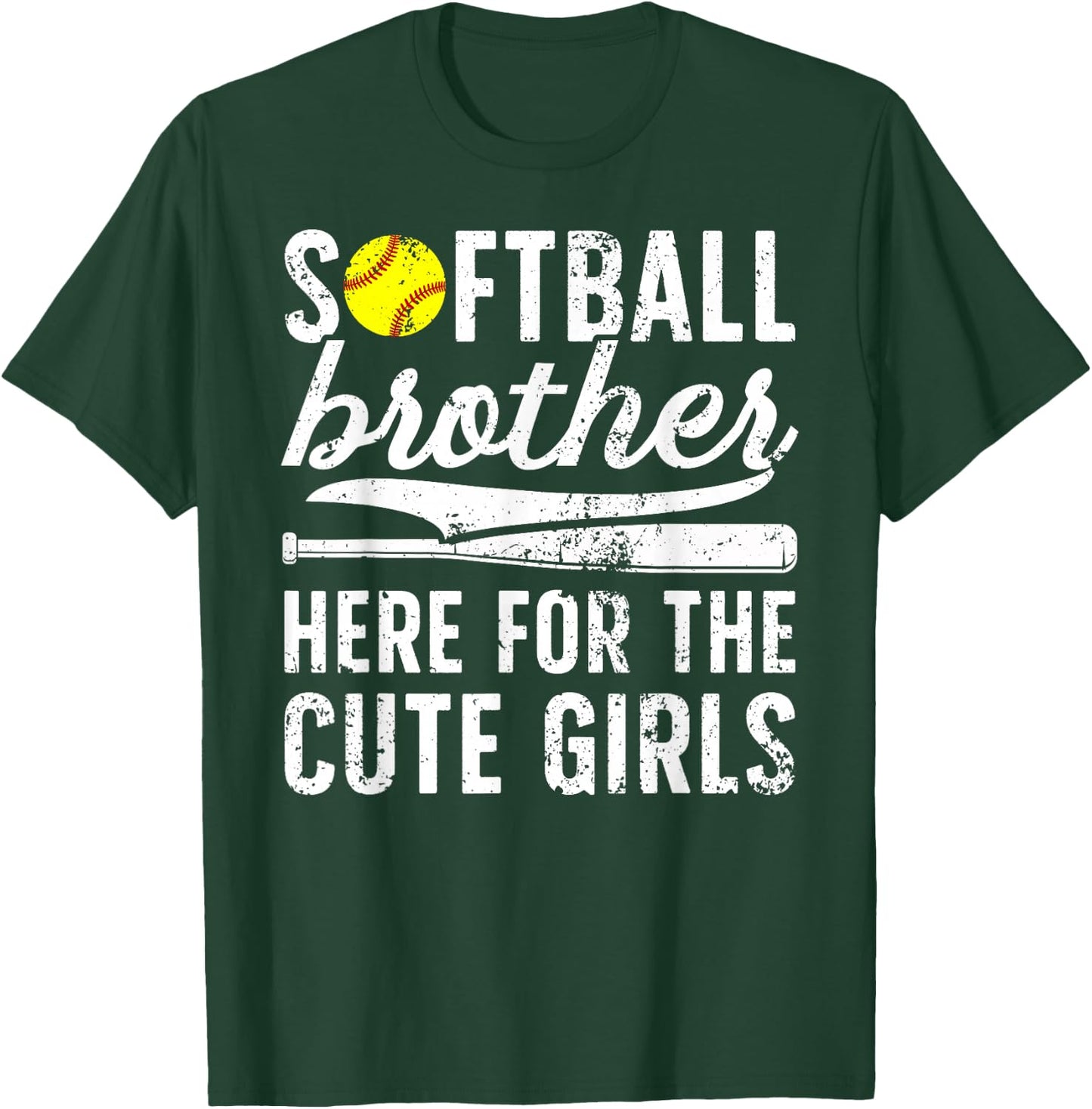 Softball Brother Here For The Cute Girls Softball Bro T-Shirt - T-Shirt | Forest