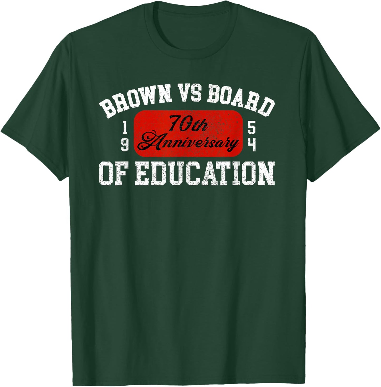 Brown Vs Board Of Education 70th Anniversary Civil Rights T-Shirt - T-Shirt | Forest