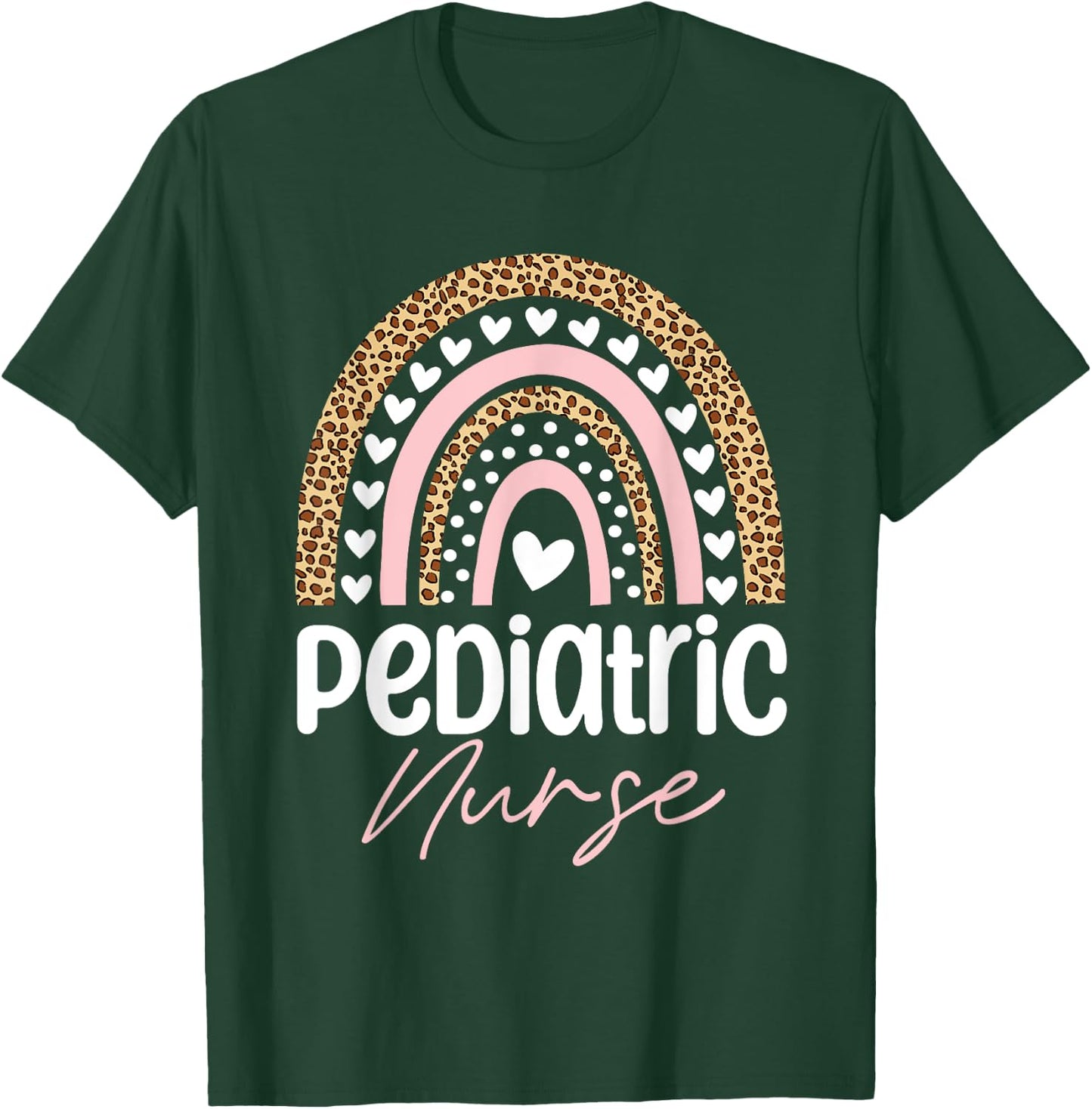 Pediatric Nurse PEDS Nursing Rainbow Appreciation Pediatric T-Shirt - T-Shirt | Forest