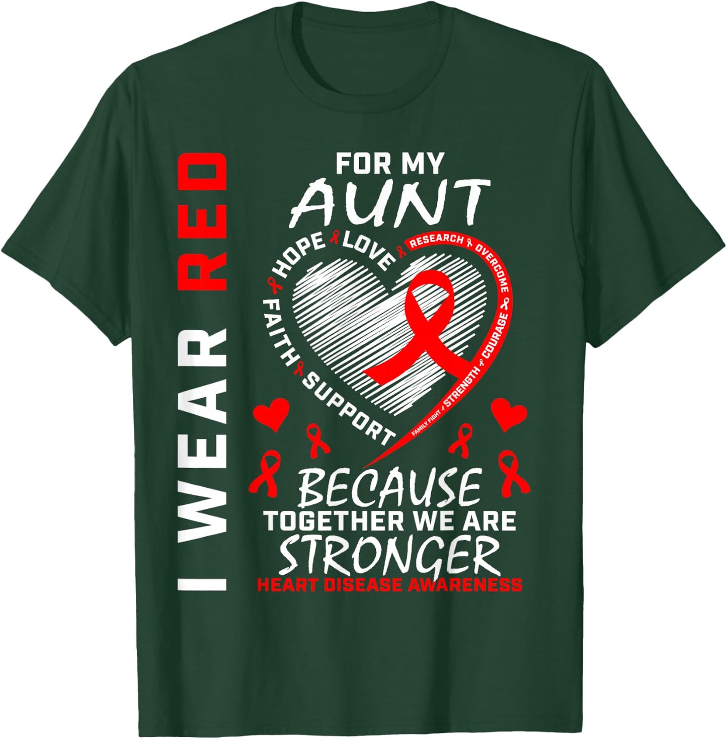 I Wear Red For My Aunt Heart Disease Awareness Clothing T-Shirt - T-Shirt | Forest