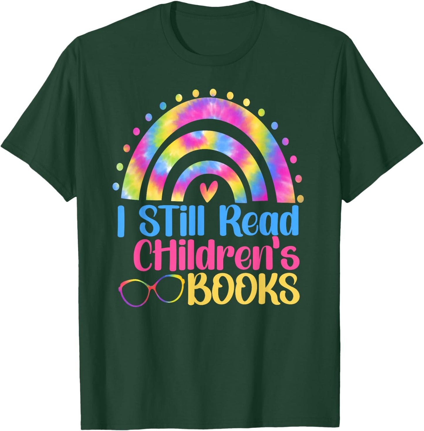 I Still Read Children's books Tie Dye Rainbow Teacher T-Shirt - T-Shirt | Forest