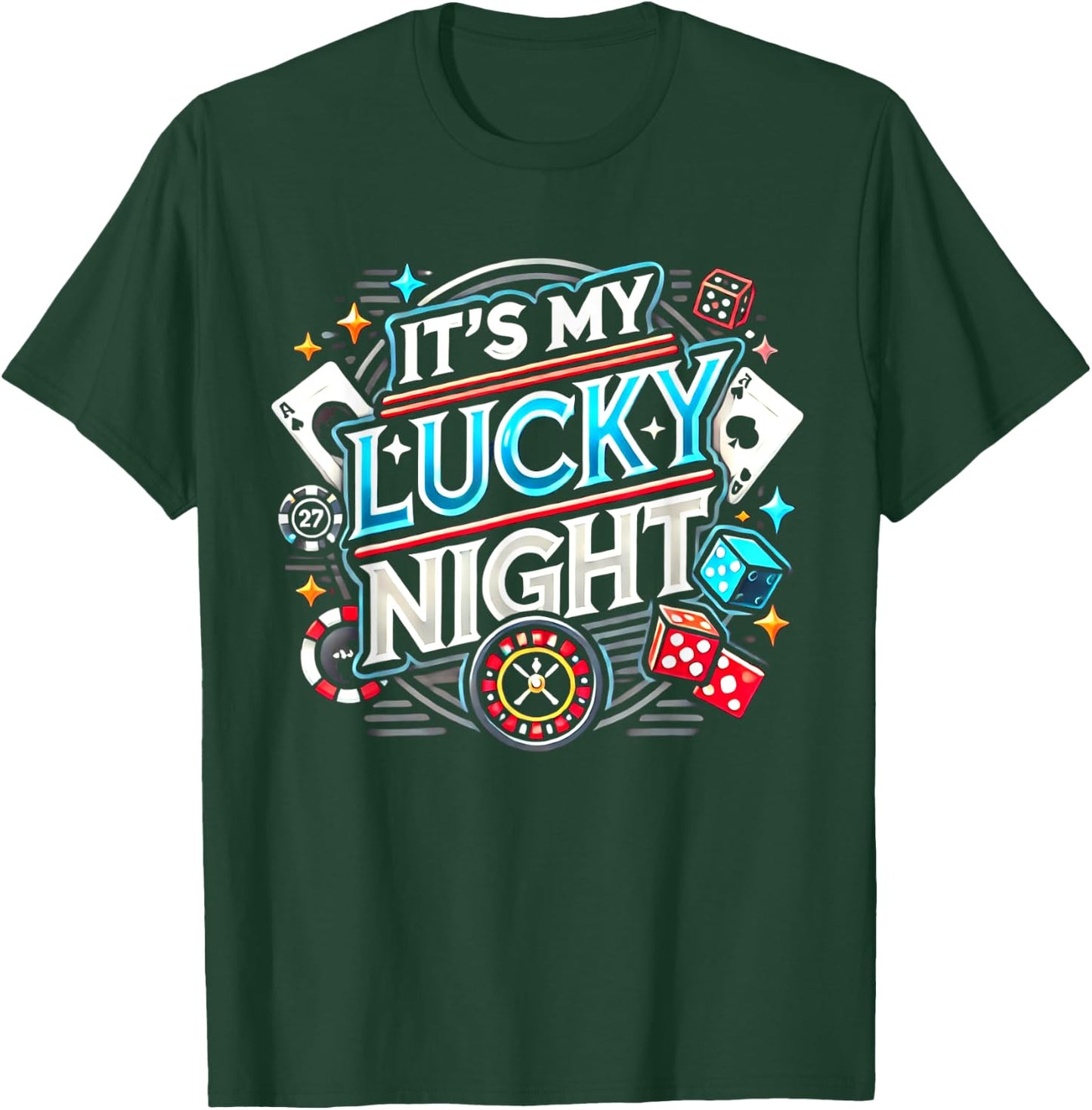 It's My Lucky Night Funny Casino Gambling T-Shirt - T-Shirt | Forest