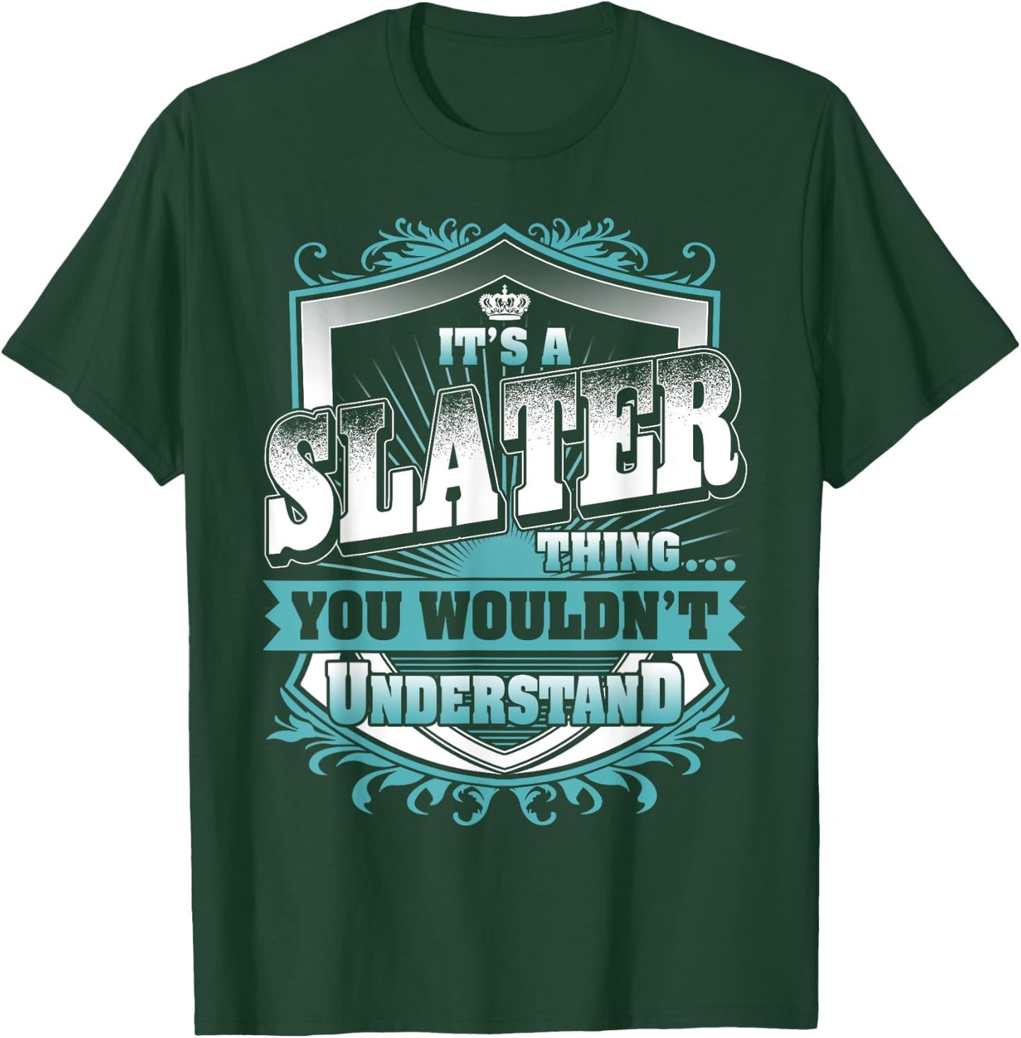 It's A SLATER Thing You Wouldn't Understand Name Vintage T-Shirt - T-Shirt | Forest