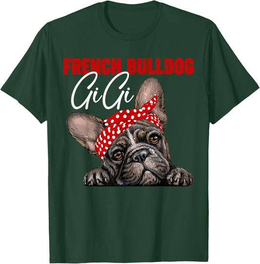 Funny French Bulldog Gigi Frenchie Dog Gigi Mama Mothers Day Men Women T-Shirt - T-Shirt | Forest