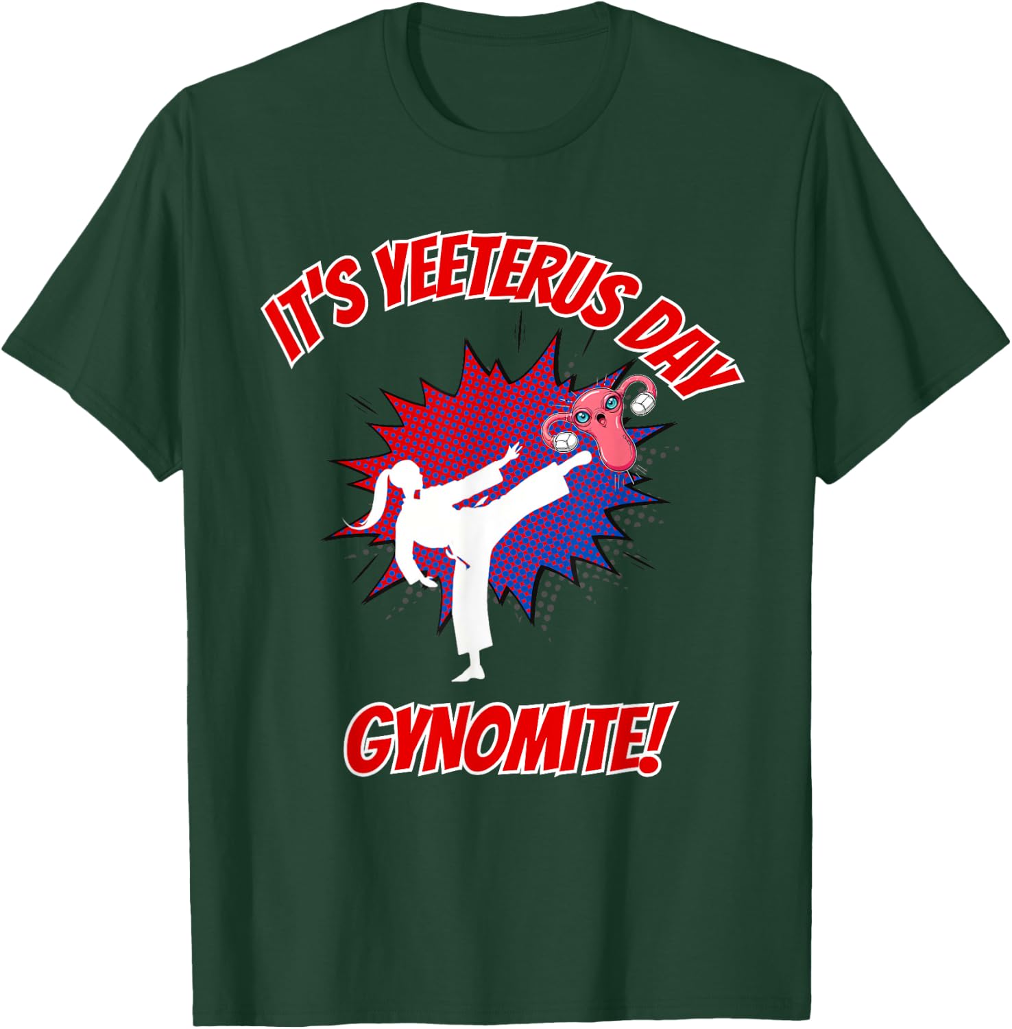 Hysterectomy Party Uterus Removal Yeeterus Yeet T-Shirt - T-Shirt | Forest