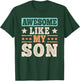 Awesome Like My Son Funny Dad Son Father Vintage T-Shirt - T-Shirt | Forest