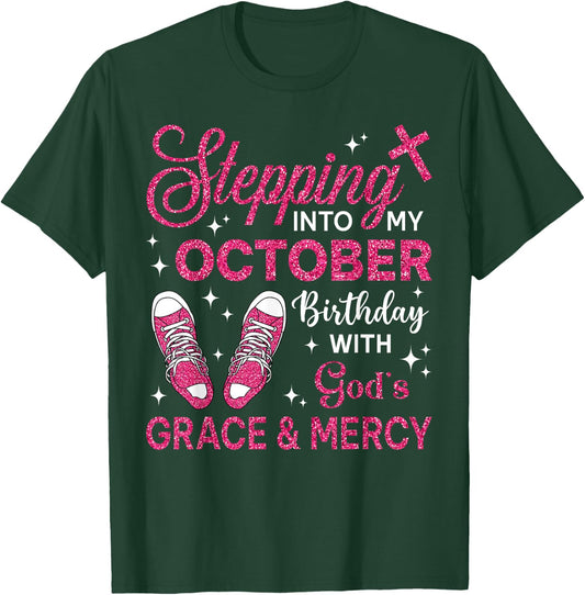 Stepping Into My October Birthday Girls Women Shoes Bday T-Shirt - T-Shirt | Forest