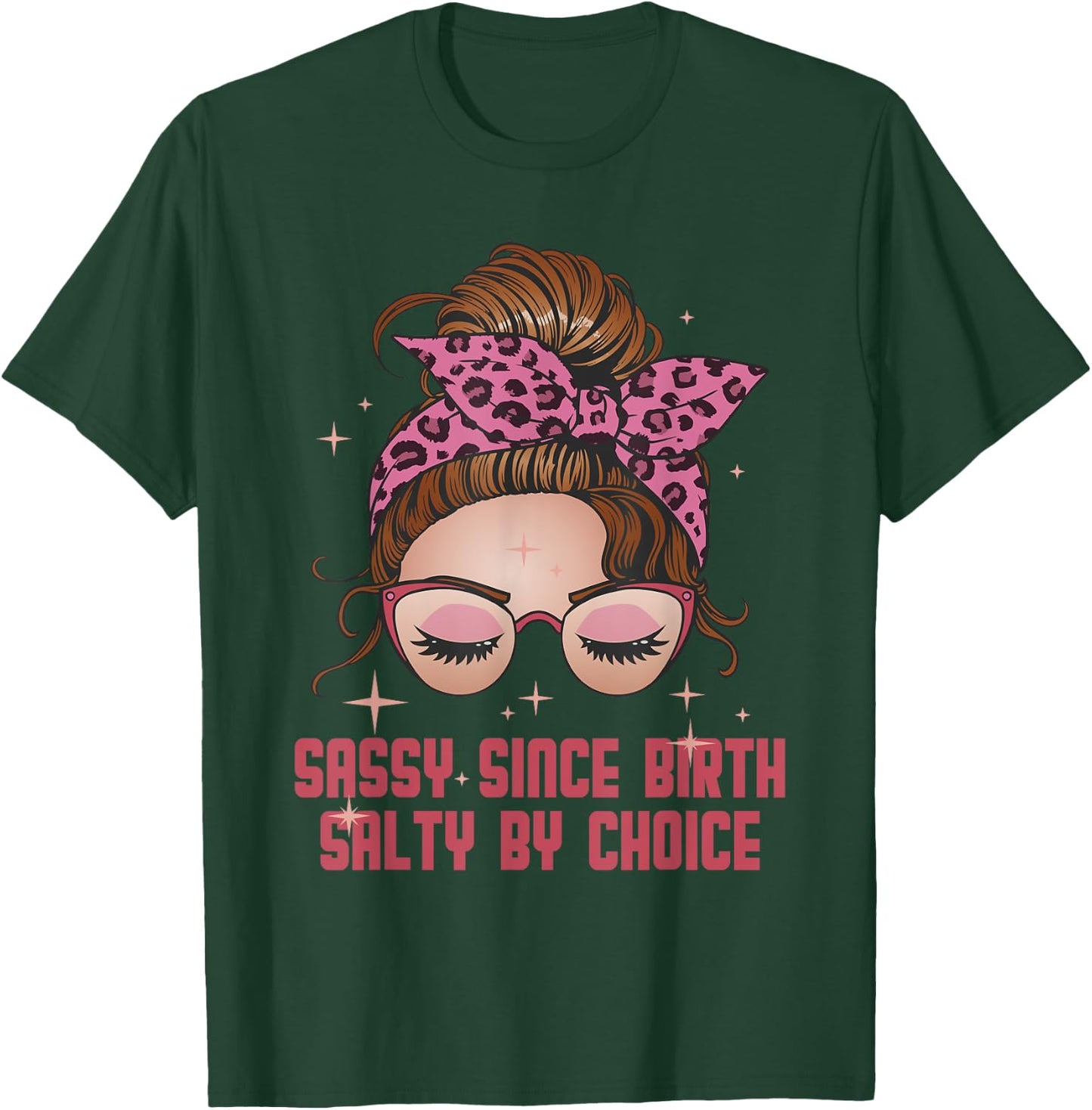 Sassy Since Birth Salty By Choice Funny T-Shirt - T-Shirt | Forest