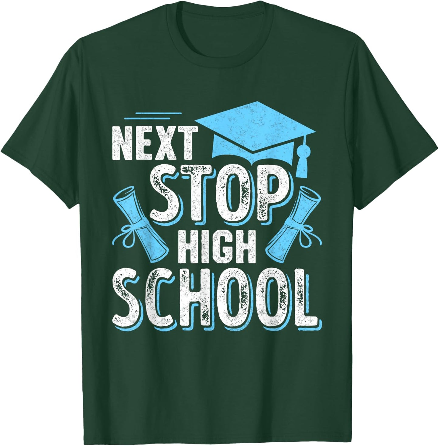 Next Stop High School 2025 Last Day Of School Graduation T-Shirt - T-Shirt | Forest