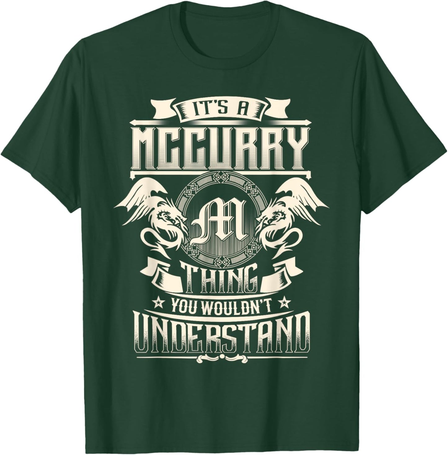 It's A MCCURRY Thing You Wouldn't Understand Family Name T-Shirt - T-Shirt | Forest