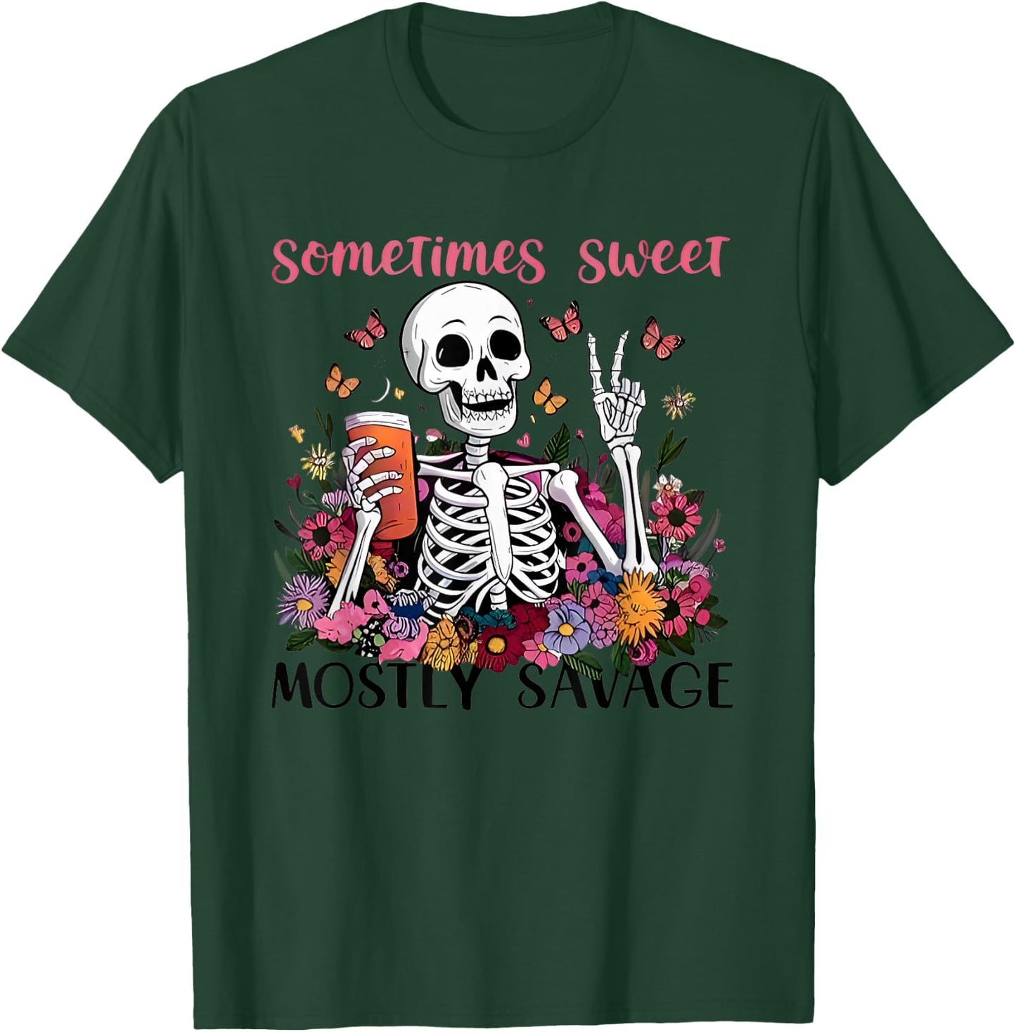Sometimes Sweet Mostly Savage Floral Skeleton T-Shirt - T-Shirt | Forest