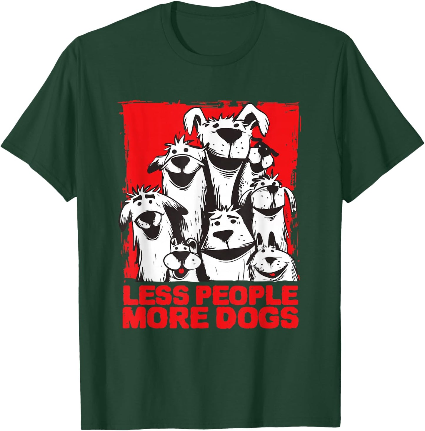 Fewer People More Dogs Dog Love T-Shirt - T-Shirt | Forest