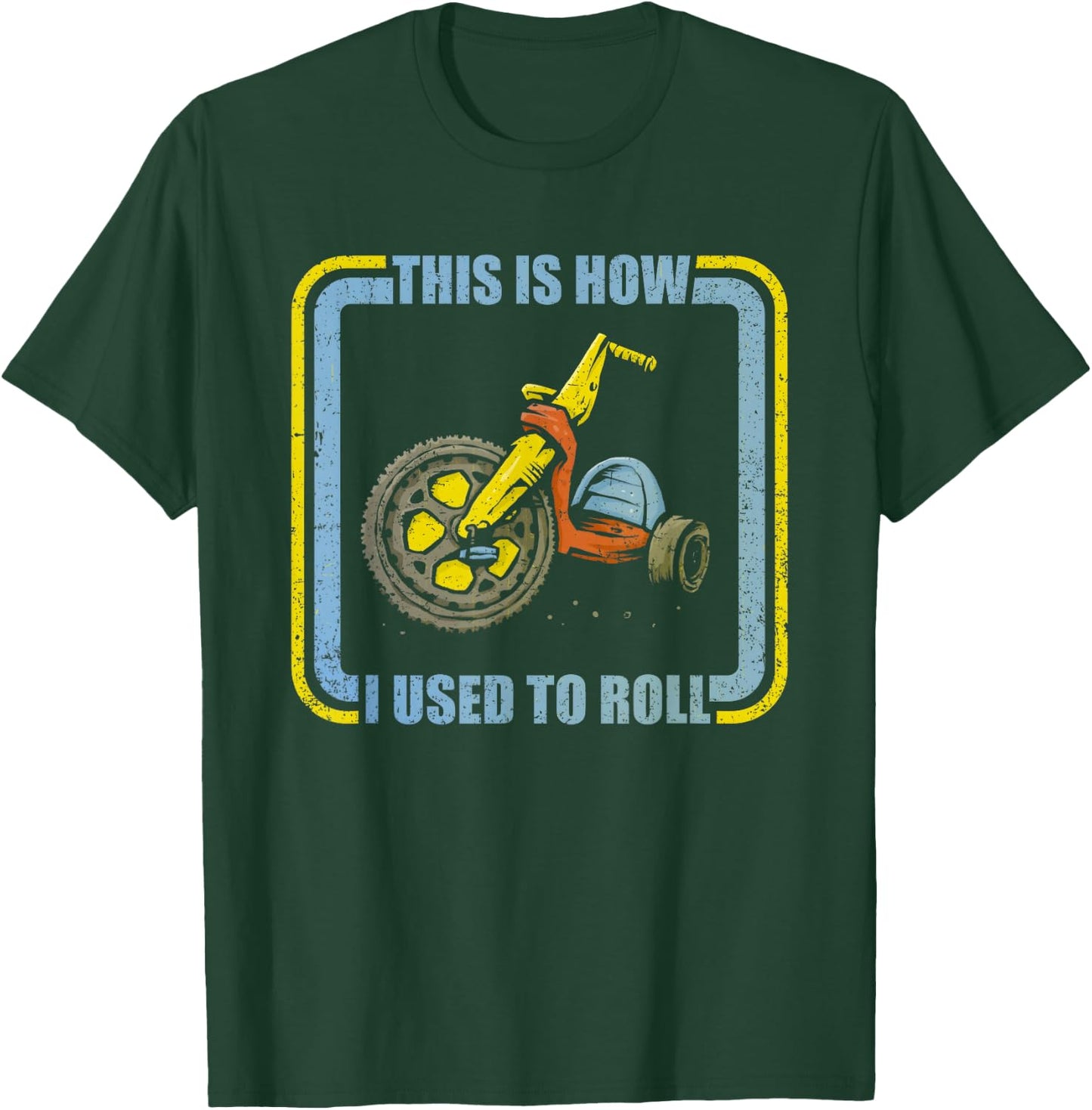 This Is How I Used To Roll T-Shirt - T-Shirt | Forest