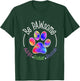 Be PAWsome Adopt Foster Rescue T-Shirt - T-Shirt | Forest