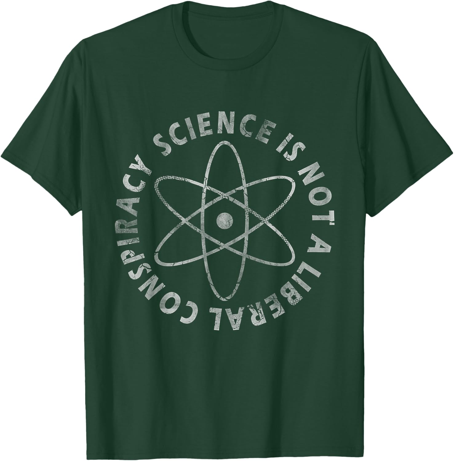 Science is Not A Liberal Conspiracy Funny Quotes Men Women T-Shirt - T-Shirt | Forest