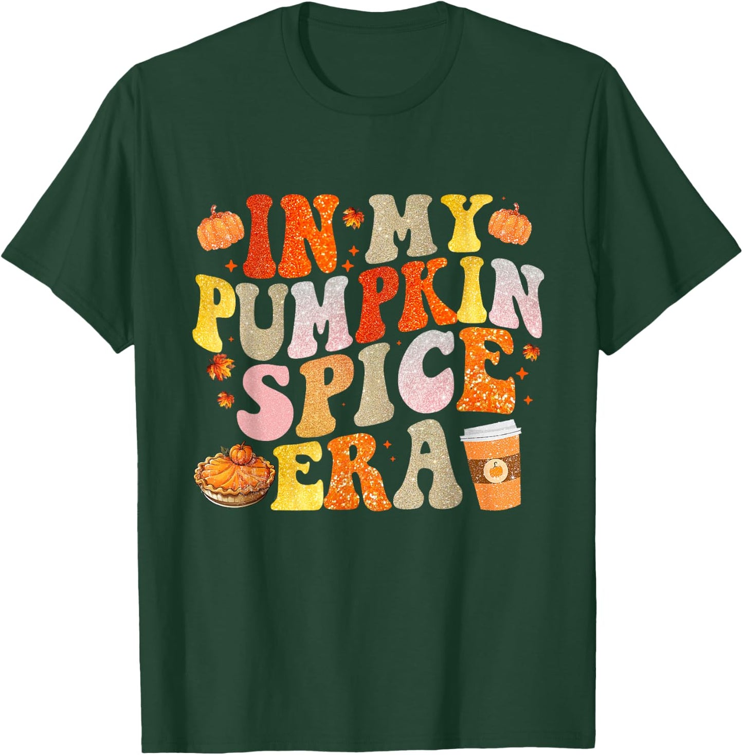 In My Pumpkin Spice Era Funny Groovy Fall Vibes Thanksgiving T-Shirt - T-Shirt | Forest