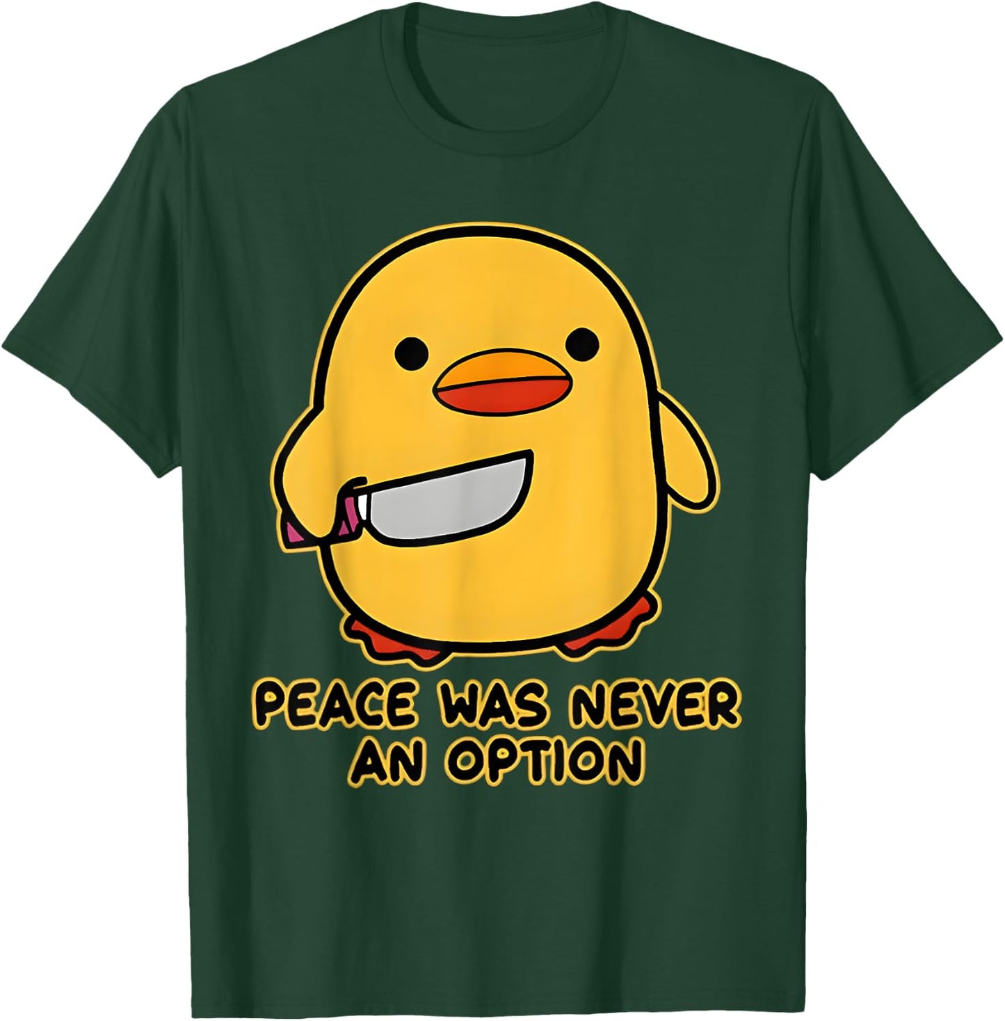 Peace Was Never An Option Funny Duck Meme Quotes Sayings T-Shirt - T-Shirt | Forest