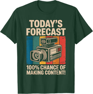 Today's Forecast Blogger Vlogger Influencer Content Creator T-Shirt - T-Shirt | Forest
