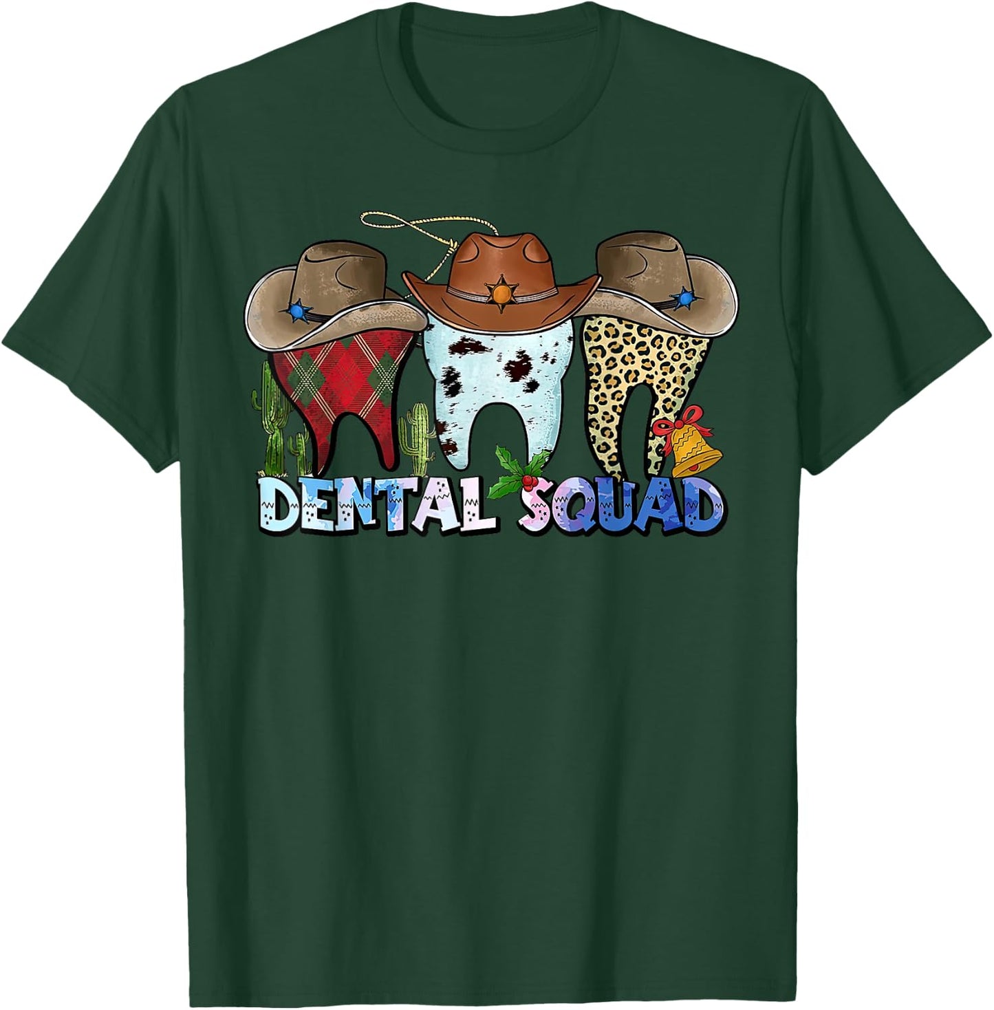 Cowboy Tooth Dental Squad Dental Hygienist Dentist Hygienist T-Shirt - T-Shirt | Forest