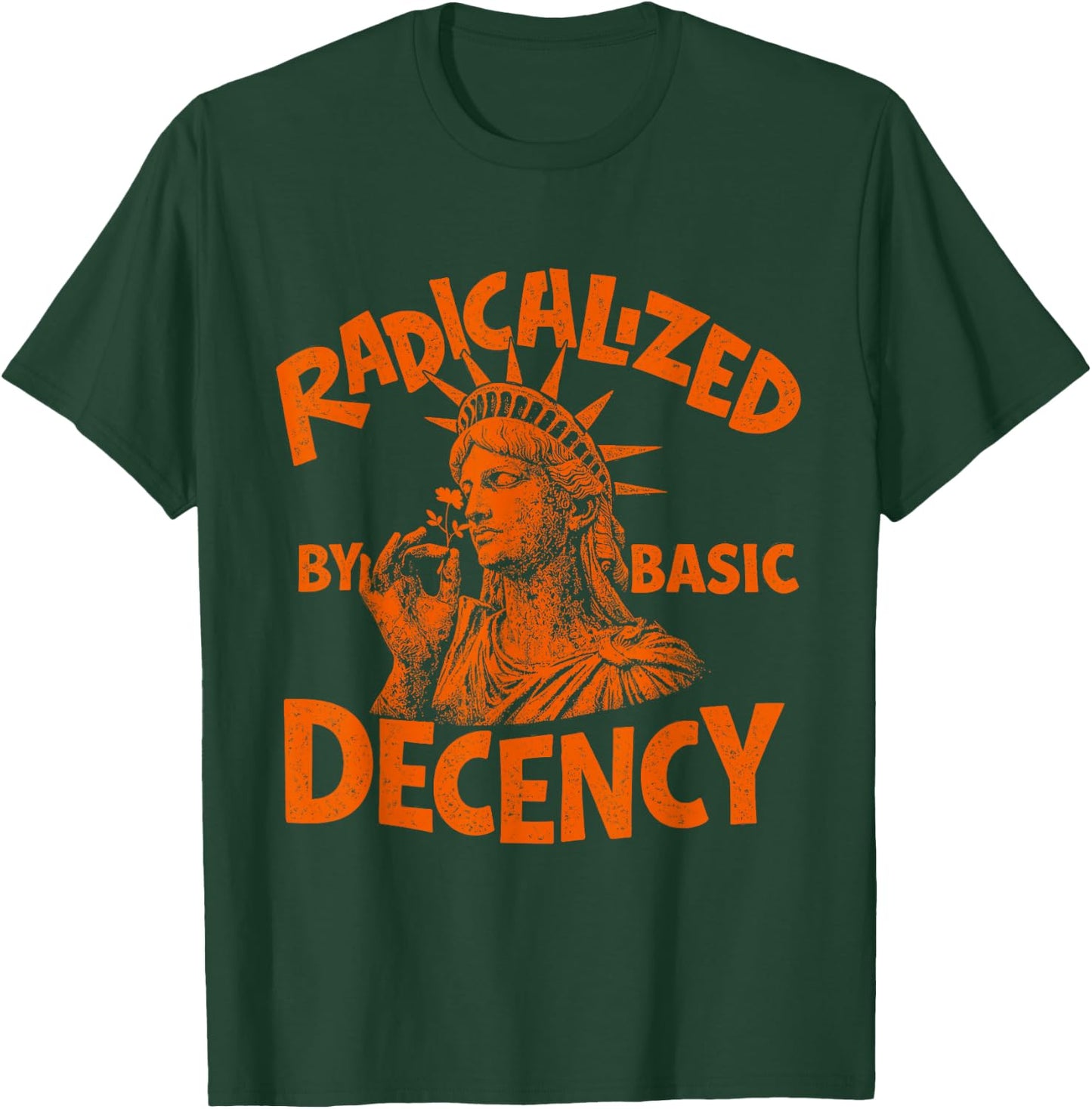 Radicalized By Basic Decency Activist Liberty Progressive T-Shirt - T-Shirt | Forest
