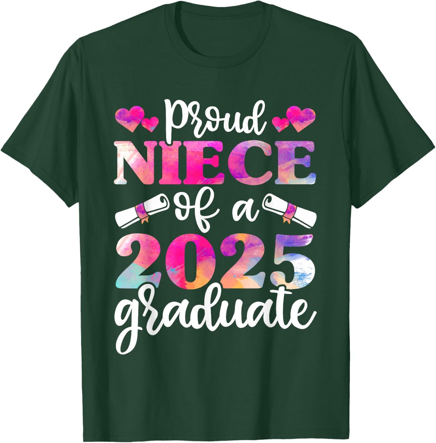 Proud Niece of a 2025 Graduate Shirt, Graduation Class of T-Shirt - T-Shirt | Forest