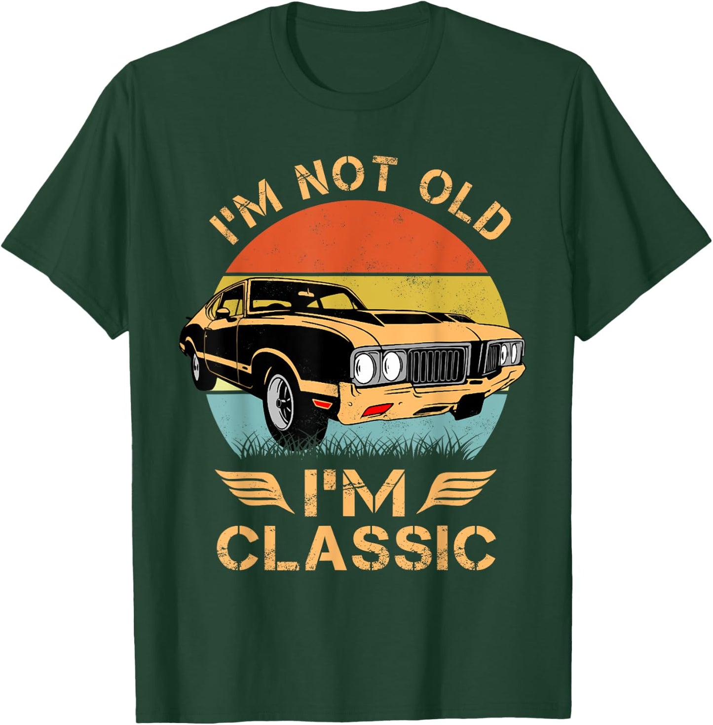 Olds 442 1970s 60s Muscle Car I'm Not Old Im Classic T-Shirt - T-Shirt | Forest