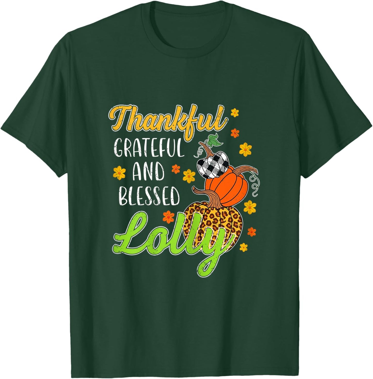 Thankful Grateful Blessed Lolly Autumn Fall Pumpkin T-Shirt - T-Shirt | Forest