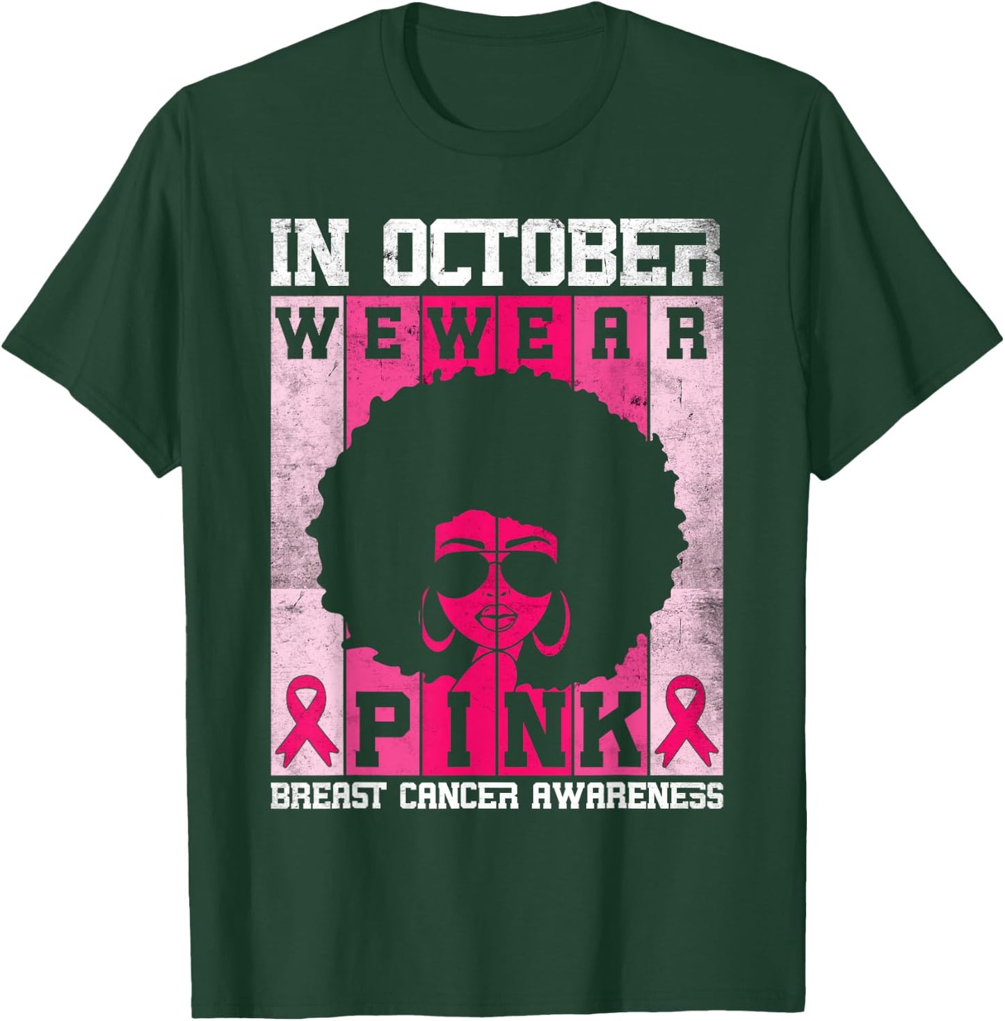 Black Woman In October We Wear Pink Breast Cancer Awareness T-Shirt - T-Shirt | Forest